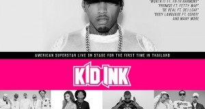 ไทยแลนด์เตรียมตัวมันส์กับ “Kid Ink” ฮิปฮอปซูเปอร์สตาร์ชื่อดังจากอเมริกา พร้อมสร้างประสบการณ์ใหม่ ใน Famous Urban Music Festival