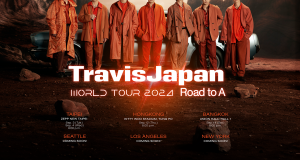 Travis Japan กับทัวร์รอบโลกครั้งแรกของพวกเขา เยือน 6 เมืองใหญ่ ใน “Travis Japan World Tour 2024 Road to A”