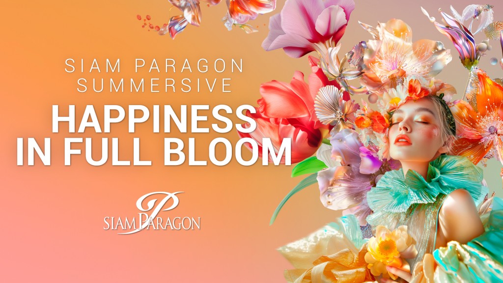 Siam Paragon Summersive Happiness in Full Bloom