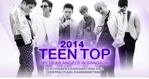 GOAT Entertainment เรียกน้ำย่อย แถลงข่าวเปิดตัวคอนเสิร์ต   “2014 TEEN TOP MY DEAR ANGELS IN BANGKOK”